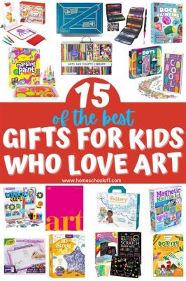 gifts for kids who love art: exploring the depths of creativity